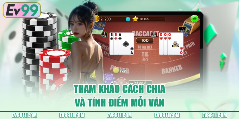 Tham khảo cách chia và tính điểm mỗi ván